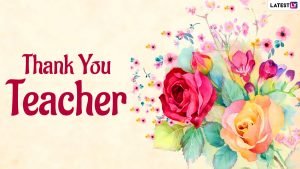 100 Thank You Messages To Teachers from Students and Parents