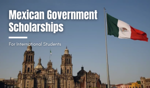 Mexican government scholarships for international students