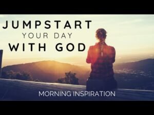 Morning Prayers to Start Each Day with God