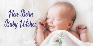 January 2023 New Born Baby Messages and Quotes