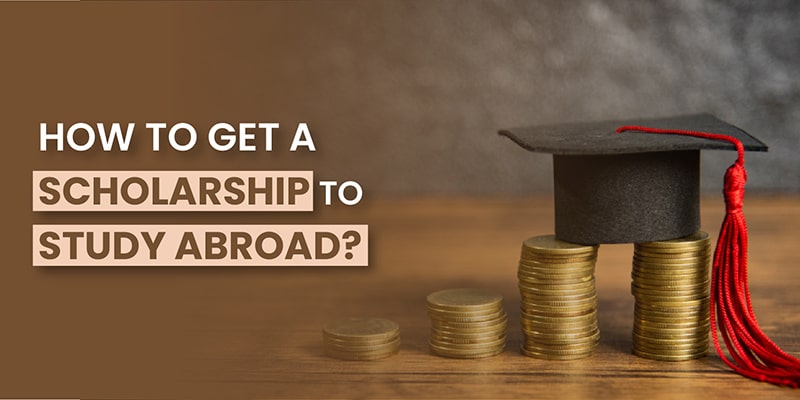 A Comprehensive Guide To Find Study Abroad Scholarships And Grants ...