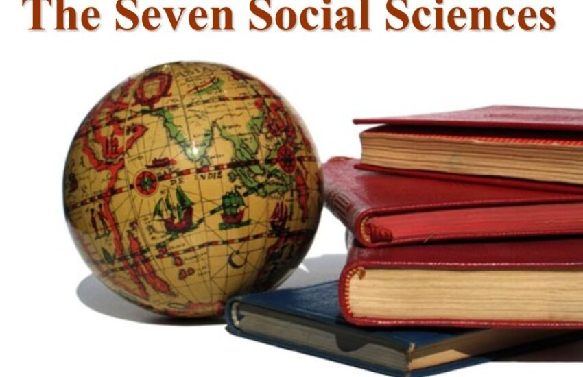 The 7 Social Sciences