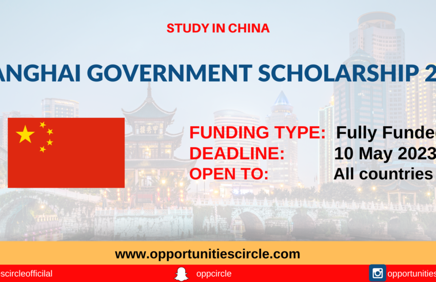 Shanghai Government Scholarships 2024 For Bachelors, Masters And PhD ...